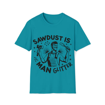 Sawdust is Man Glitter Softstyle T-Shirt