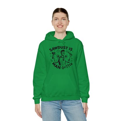 Sawdust is Man Glitter Hooded Sweatshirt