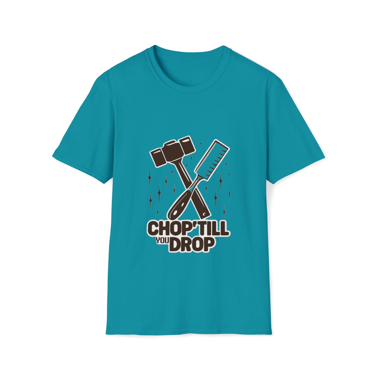 Chop 'Till You Drop Softstyle T-Shirt