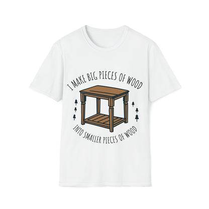 Big Pieces of Wood Softstyle T-Shirt