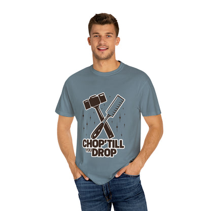 Chop 'Till You Drop Unisex T-shirt