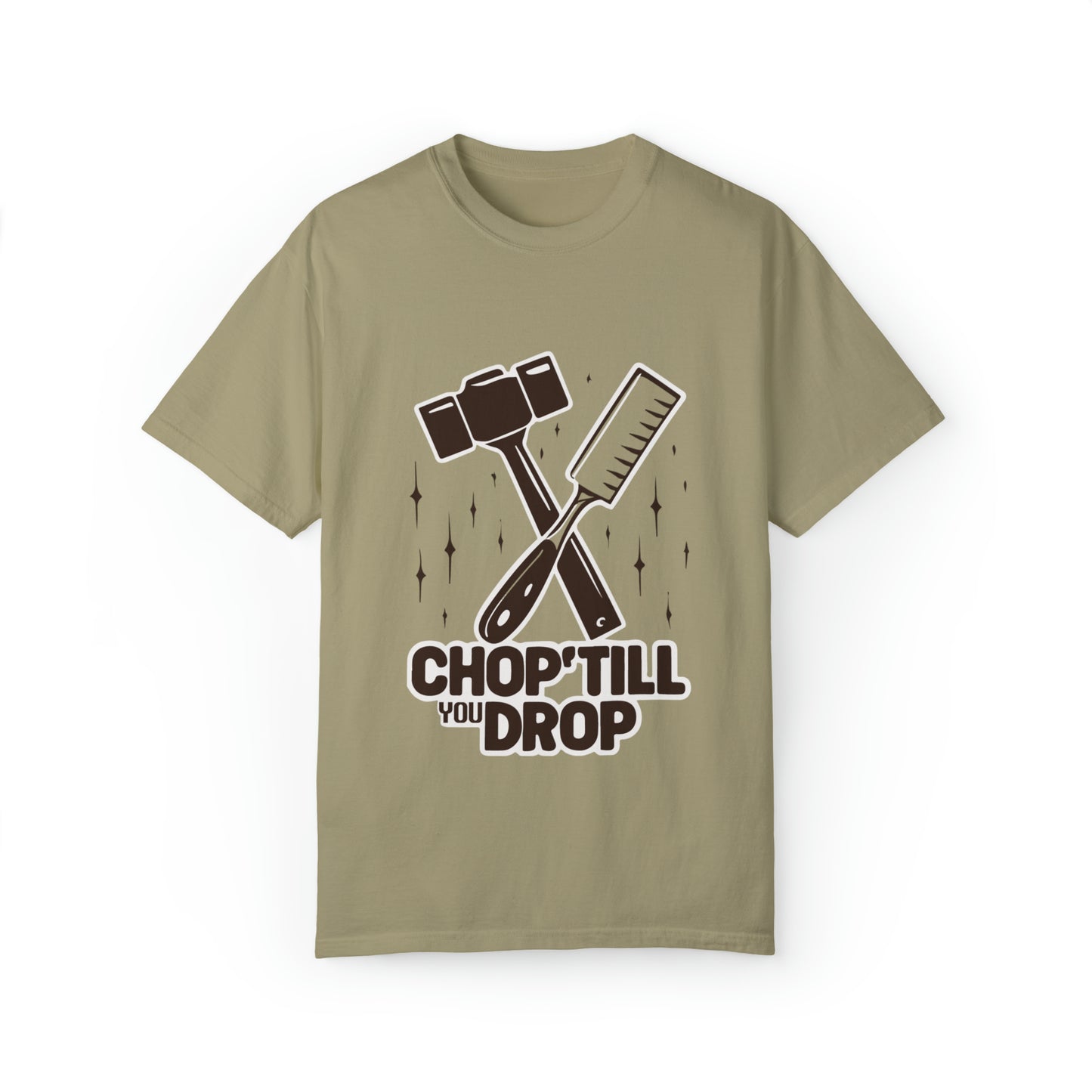 Chop 'Till You Drop Unisex T-shirt