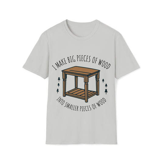 Big Pieces of Wood Softstyle T-Shirt